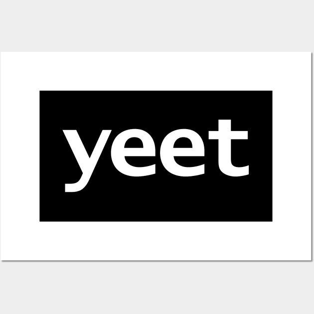 Yeet Minimal White Text Typography Wall Art by ellenhenryart